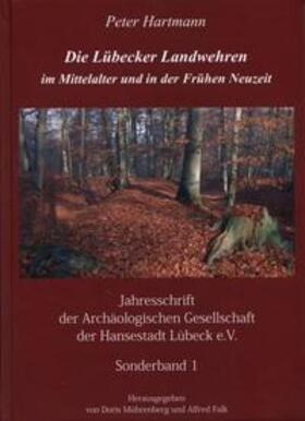 Mührenberg / Falk / Hartmann | Die Lübecker Landwehren im Mittelalter und in der Frühen Neuzeit | Buch | 978-3-7950-5236-2 | sack.de
