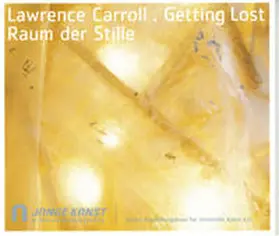 Anneser / Fahr / Jocher |  Raum der Stille. Lawrence Carroll | Buch |  Sack Fachmedien
