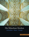 Altmann / Matthias / Hein |  Die Münchner Kirchen | Buch |  Sack Fachmedien