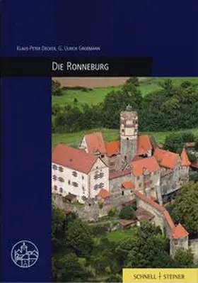 Ulrich Großmann / Klaus-Peter Decker / Wartburg-Gesellschaft zur Erforschung |  Die Ronneburg | Buch |  Sack Fachmedien