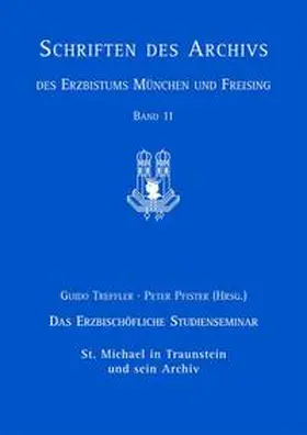 Laube |  Das Erzbischöfliche Studienseminar St. Michael in Traunstein und sein Archiv | Buch |  Sack Fachmedien