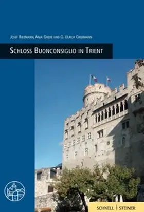 Großmann / Riedmann / Grebe |  Schloss Buonconsiglio in Trient | Buch |  Sack Fachmedien