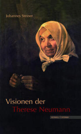 Steiner | Visionen der Therese Neumann | Buch | 978-3-7954-1986-8 | sack.de