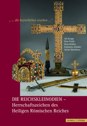 Reither / Weinfurter / Pohlit |  Die Reichskleinodien - Herrschaftszeichen des Heiligen Römischen Reiches | Buch |  Sack Fachmedien