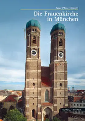 Pfister |  Der Dom zu Unserer Lieben Frau in München | Buch |  Sack Fachmedien