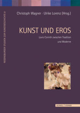 Wagner / Lorenz | Dittmann, L: Kunst und Eros | Buch | 978-3-7954-2108-3 | sack.de