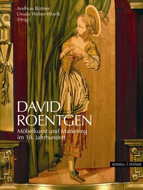 Ecker / Büttner / Weber-Woelk | David Roentgen | Buch | 978-3-7954-2132-8 | sack.de