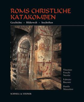 Bisconti / Nicolai / Mazzoleni |  Le catacombe cristiane di Roma | Buch |  Sack Fachmedien