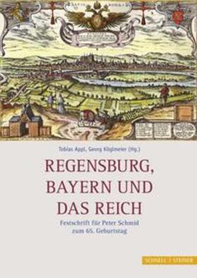 Appl |  Regensburg, Bayern und das Reich | Buch |  Sack Fachmedien