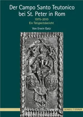Gatz |  Der Campo Santo Teutonico bei St. Peter in Rom 1975–2010 | Buch |  Sack Fachmedien