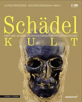 Wieczorek / Rosendahl |  Schädelkult | Buch |  Sack Fachmedien