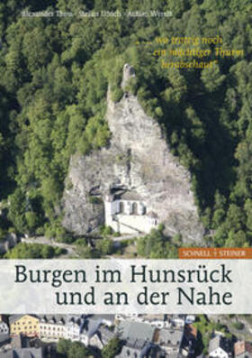 Thon / Ulrich / Wendt | Thon, A: Burgen im Hunsrück und an der Nahe | Buch | 978-3-7954-2493-0 | sack.de
