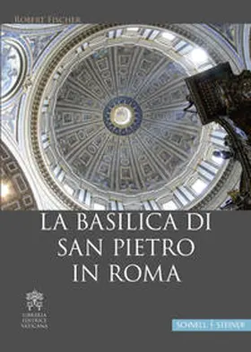 Fischer |  La Basilica di San Pietro in Roma | Buch |  Sack Fachmedien
