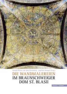 Harald Wolter- Knesebeck / Joachim Hempel |  Die Wandmalereien im Braunschweiger Dom St. Blasii | Buch |  Sack Fachmedien