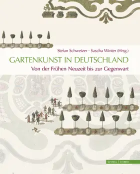 Schweizer / Winter |  Gartenkunst in Deutschland. Von der Frühen Neuzeit bis zur Gegenwart | Buch |  Sack Fachmedien