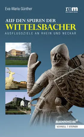 Günther |  Auf den Spuren der Wittelsbacher | Buch |  Sack Fachmedien