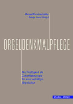 Müller / Heuer | Orgeldenkmalpflege | Buch | 978-3-7954-2674-3 | sack.de