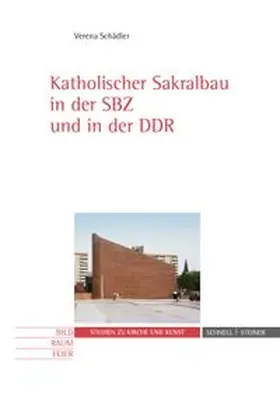 Schädler |  Katholischer Sakralbau in der SBZ und in der DDR | Buch |  Sack Fachmedien