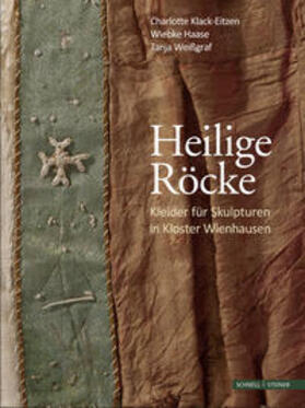 Klack-Eitzen / Haase / Weißgraf | Heilige Röcke | Buch | 978-3-7954-2701-6 | sack.de