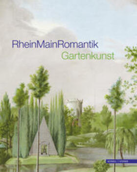 Verwaltung der Staatlichen Schlösser und Gärten Hessen | RheinMainRomantik | Buch | 978-3-7954-2711-5 | sack.de