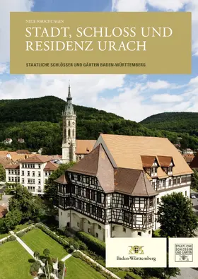 Beuckers / Klaus Gereon Beuckers (Kunsthistorisches Institut der Universität Kiel) |  Neue Forschungen. Stadt, Schloss und Residenz Urach | Buch |  Sack Fachmedien