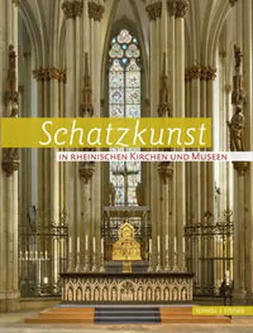 Meiering / Bayer / Seidler |  Schatzkunst in Rheinischen Kirchen und Museen | Buch |  Sack Fachmedien