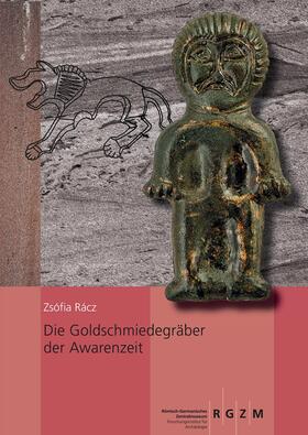 Rácz | Die Goldschmiedegräber der Avarenzeit | Buch | 978-3-7954-2861-7 | sack.de