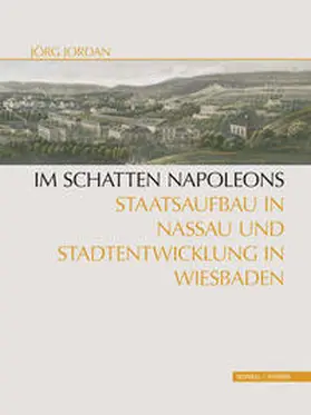 Jordan / Landeshauptstadt Wiesbaden |  Im Schatten Napoleons | Buch |  Sack Fachmedien