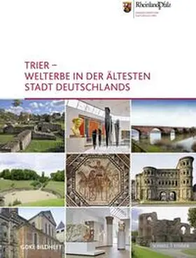 Unruh |  Trier – Welterbe in der ältesten Stadt Deutschlands | Buch |  Sack Fachmedien