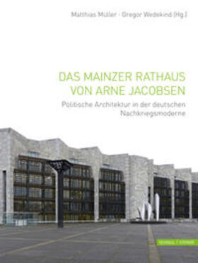 Müller / Wedekind | Das Mainzer Rathaus von Arne Jacobsen | Buch | 978-3-7954-2966-9 | sack.de