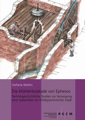 Wefers | Die Mühlenkaskade von Ephesos | Buch | 978-3-7954-2981-2 | sack.de