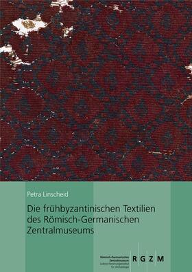 Linscheid | Die frühbyzantinischen Textilien des Römisch-Germanischen Zentralmuseums | Buch | 978-3-7954-3037-5 | sack.de