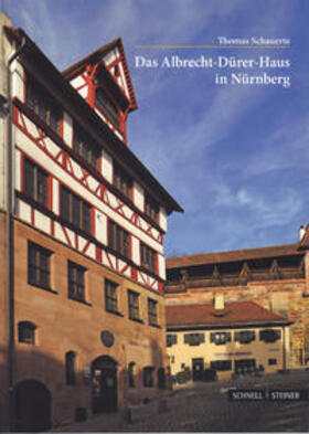 Schauerte |  Das Albrecht-Dürer-Haus in Nürnberg | Buch |  Sack Fachmedien