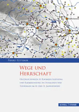 Fütterer / Freund |  Wege und Herrschaft | Buch |  Sack Fachmedien