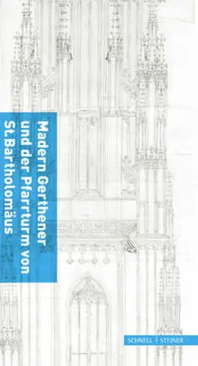 Bettina Schmitt / Ulrike Schubert |  Madern Gerthener und der Pfarrturm von St. Bartholomäus | Buch |  Sack Fachmedien