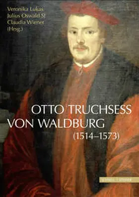 Lukas / Oswald SJ / Wiener |  Otto Truchsess von Waldburg (1514–1573) | Buch |  Sack Fachmedien