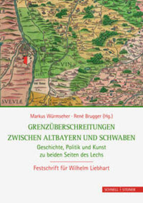 Würmseher / Brugger | Grenzüberschreitungen zwischen Altbayern und Schwaben | Buch | 978-3-7954-3118-1 | sack.de