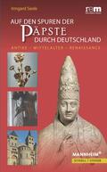 Siede |  Auf den Spuren der Päpste durch Deutschland | Buch |  Sack Fachmedien