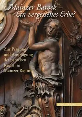 Generaldirektion Kulturelles Erbe / Katholische Akademie des Bistums Mainz |  Mainzer Barock | Buch |  Sack Fachmedien