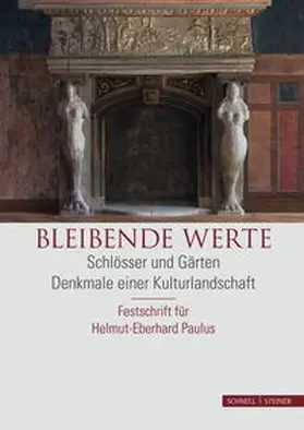 Stiftung Thüringer Schlösser u. Gärten |  Bleibende Werte | Buch |  Sack Fachmedien