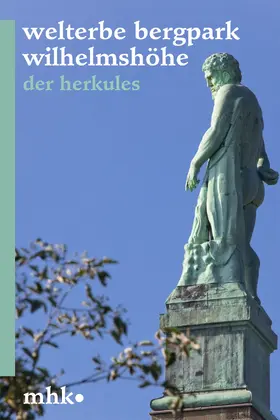 Franke / Museumslandschaft Hessen Kassel / Schlegel |  Welterbe Bergpark Wilhelmshöhe | Buch |  Sack Fachmedien