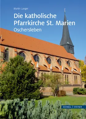 Langer |  Die katholische Pfarrkirche St. Marien in Oschersleben | Buch |  Sack Fachmedien
