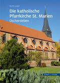 Langer |  Die katholische Pfarrkirche St. Marien in Oschersleben | Buch |  Sack Fachmedien