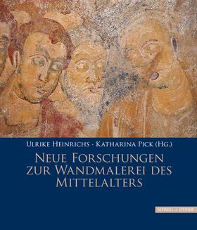 Heinrichs / Pick | Neue Forschungen zur Wandmalerei des Mittelalters | Buch | 978-3-7954-3358-1 | sack.de
