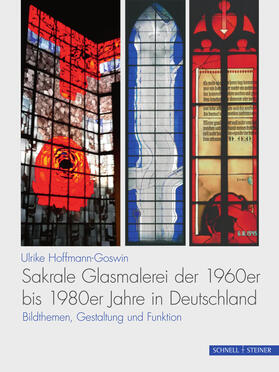 Hoffmann-Goswin | Sakrale Glasmalerei der 1960er bis 1980er Jahre in Deutschland | Buch | 978-3-7954-3379-6 | sack.de