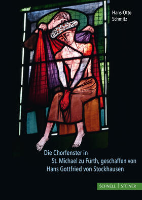 Schmitz | Die Chorfenster in St. Michael zu Fürth, geschaffen von Hans Gottfried von Stockhausen | Buch | 978-3-7954-3382-6 | sack.de