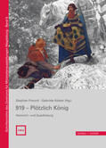 Freund / Bütow / Köster |  919 - Plötzlich König. Heinrich I. und Quedlinburg | Buch |  Sack Fachmedien