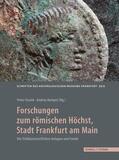 Fasold / Hampel |  Forschungen zum römischen Höchst, Stadt Frankfurt am Main | Buch |  Sack Fachmedien