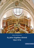 Zimmermann |  Zimmermann, M: 65 Jahre Orgelbau Ahrend1954-2019 | Buch |  Sack Fachmedien