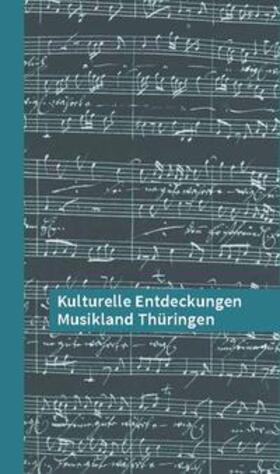 Hessen / Thüringen / Lell | Kulturelle Entdeckungen Musikland Thüringen | Buch | 978-3-7954-3502-8 | sack.de